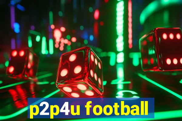 p2p4u football