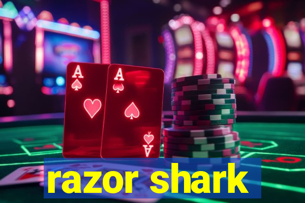 razor shark