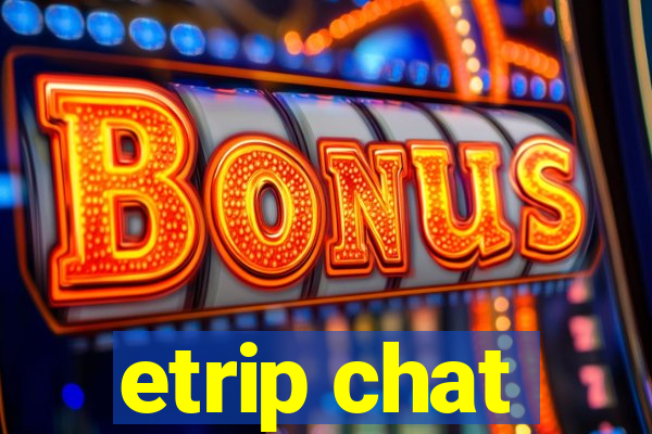 etrip chat