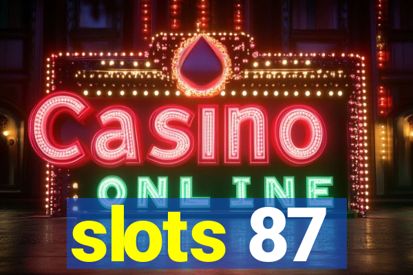 slots 87