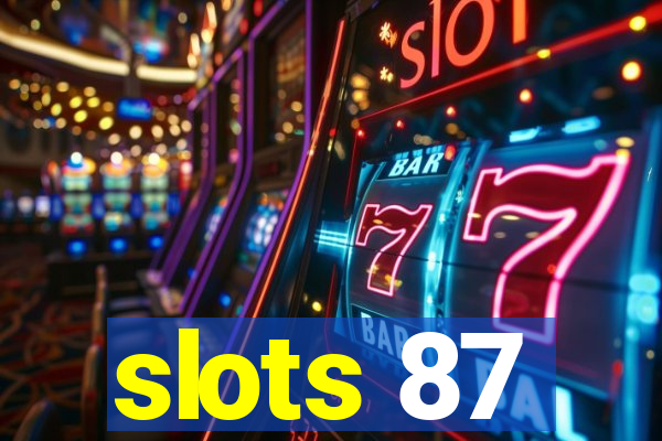 slots 87