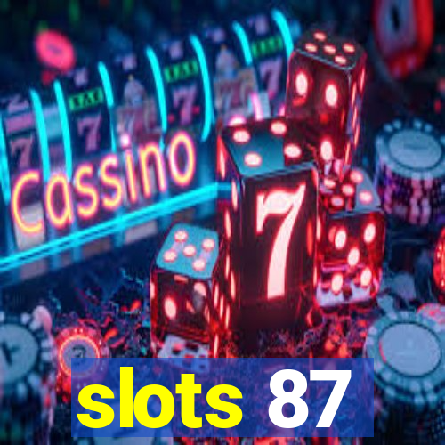 slots 87