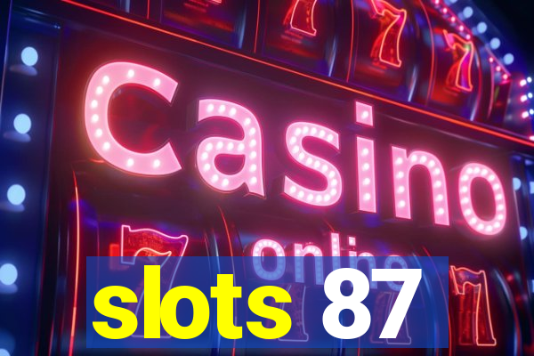 slots 87