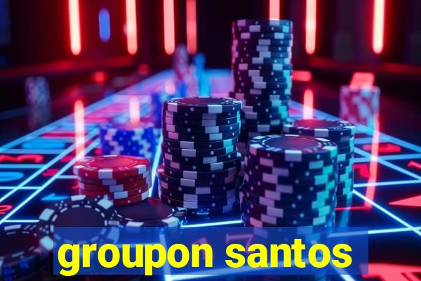 groupon santos