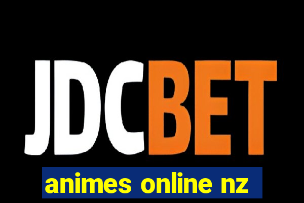 animes online nz