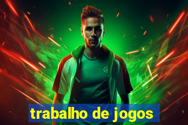 trabalho de jogos