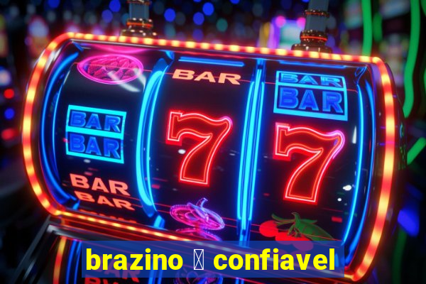 brazino 茅 confiavel