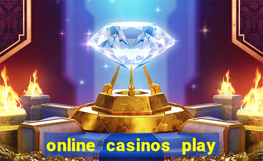 online casinos play for real money