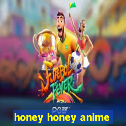 honey honey anime