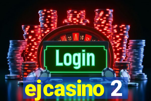 ejcasino 2