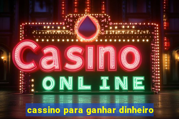 cassino para ganhar dinheiro