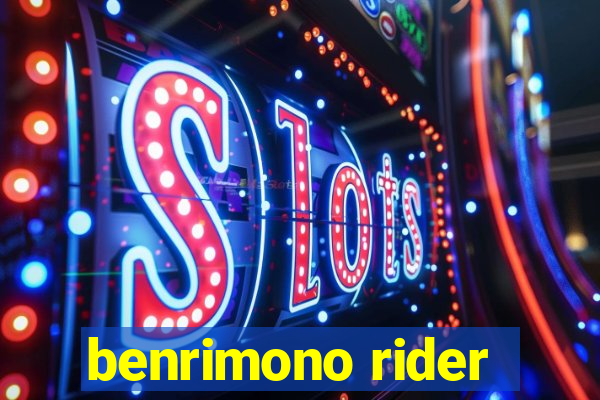 benrimono rider