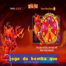 jogo da bomba que ganha dinheiro