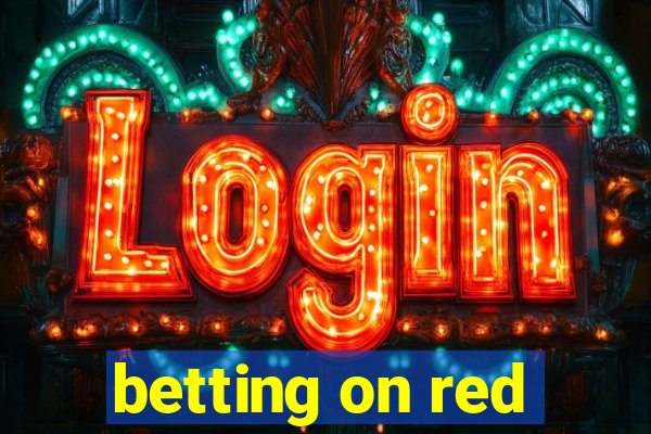 betting on red