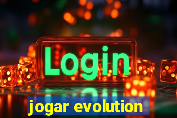 jogar evolution