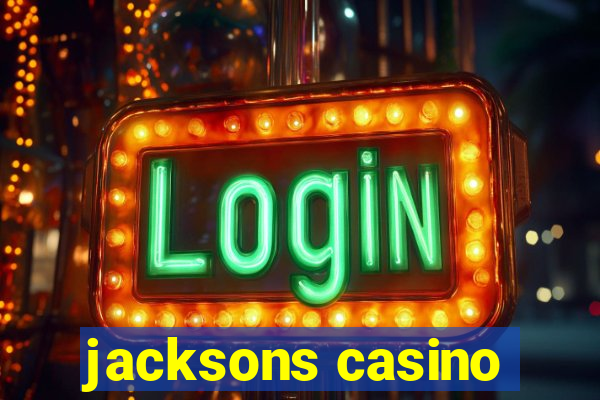 jacksons casino