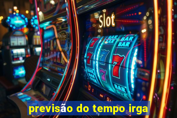 previsão do tempo irga