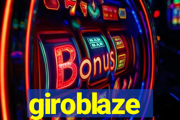 giroblaze