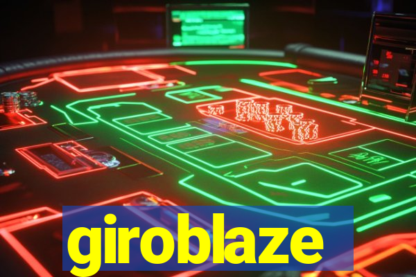 giroblaze