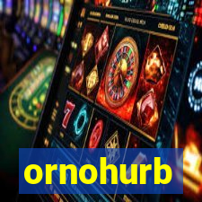 ornohurb