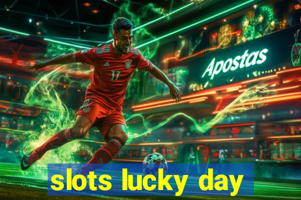 slots lucky day