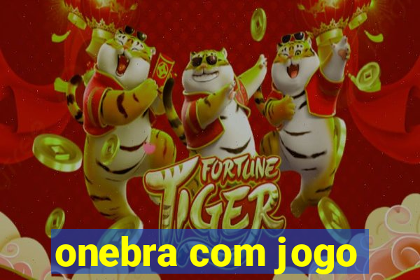 onebra com jogo