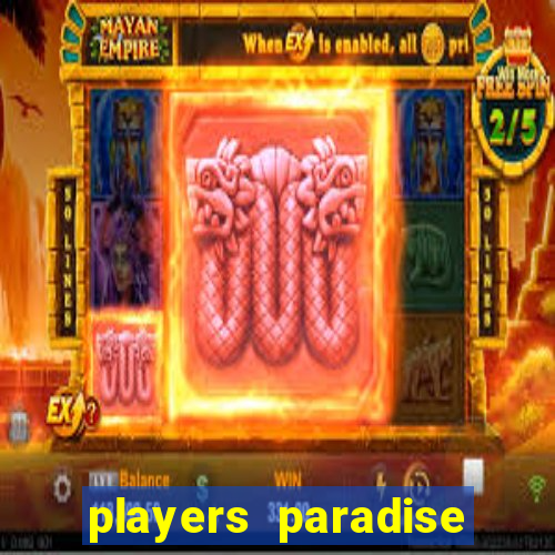 players paradise casino slots