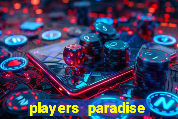 players paradise casino slots