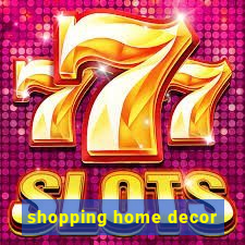 shopping home decor