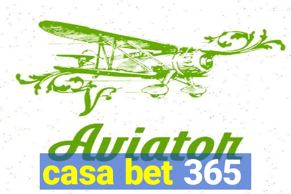 casa bet 365