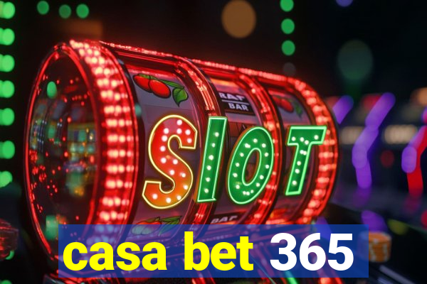 casa bet 365