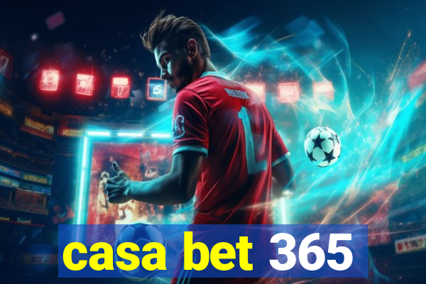 casa bet 365