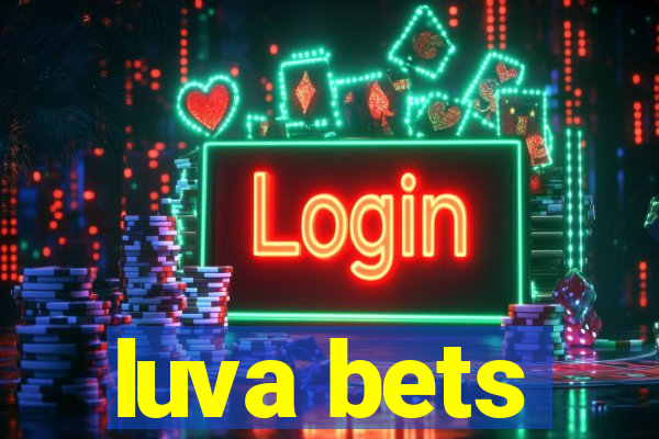 luva bets