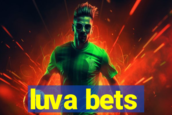 luva bets