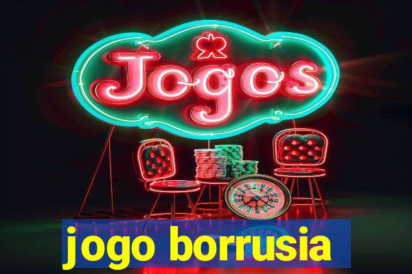 jogo borrusia