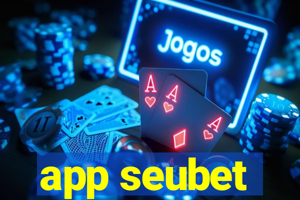 app seubet