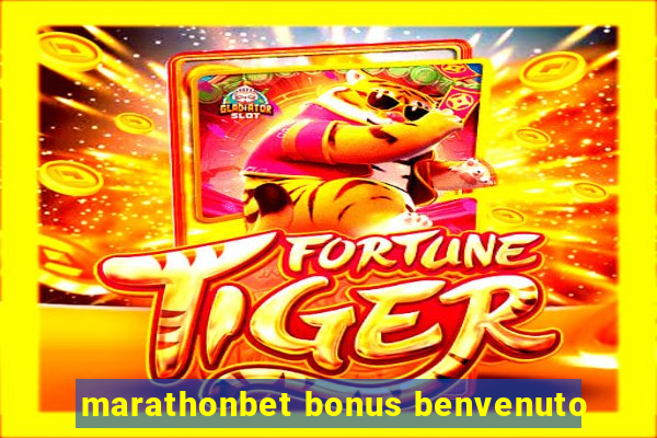 marathonbet bonus benvenuto