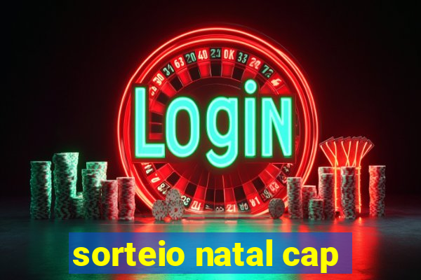 sorteio natal cap