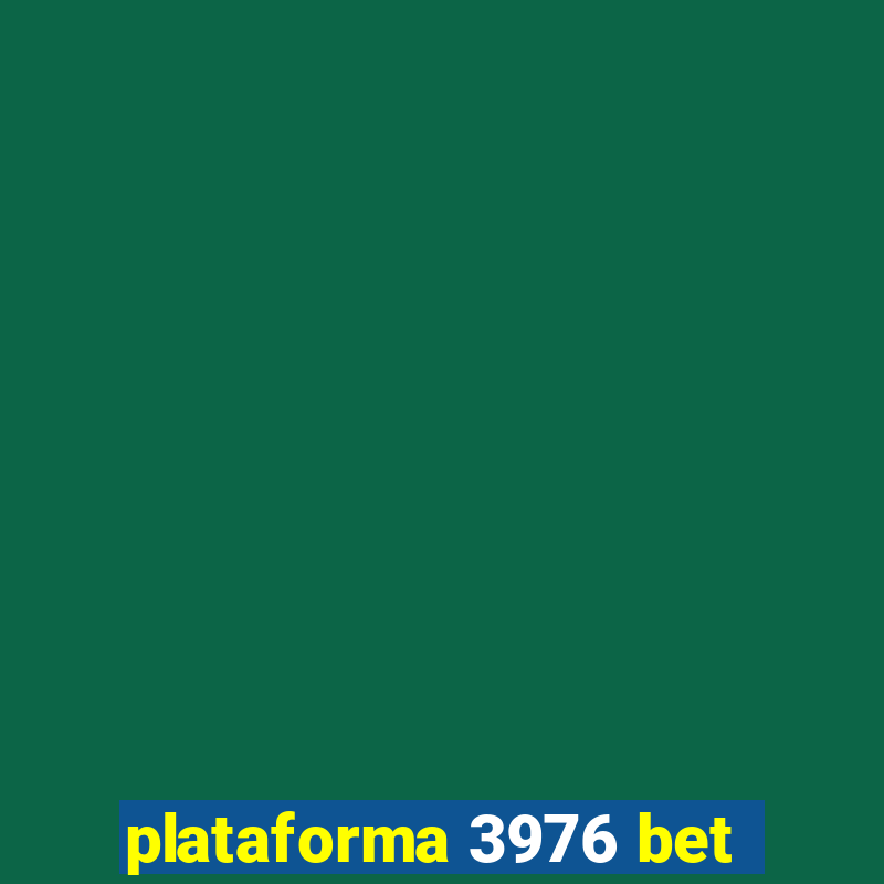 plataforma 3976 bet