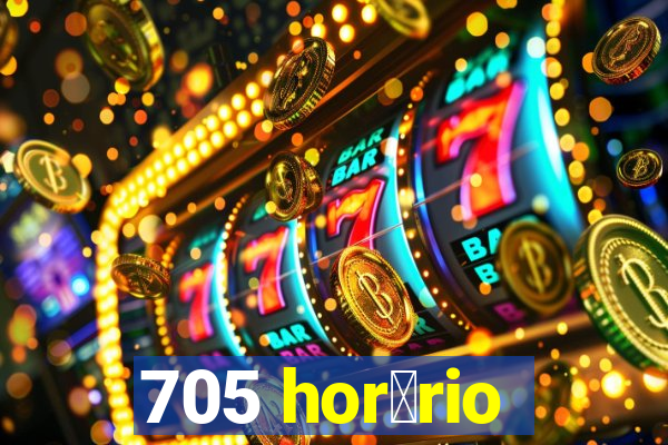 705 hor谩rio