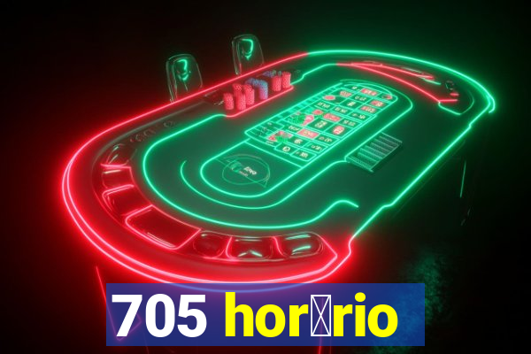 705 hor谩rio