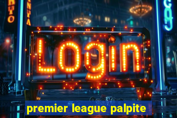 premier league palpite