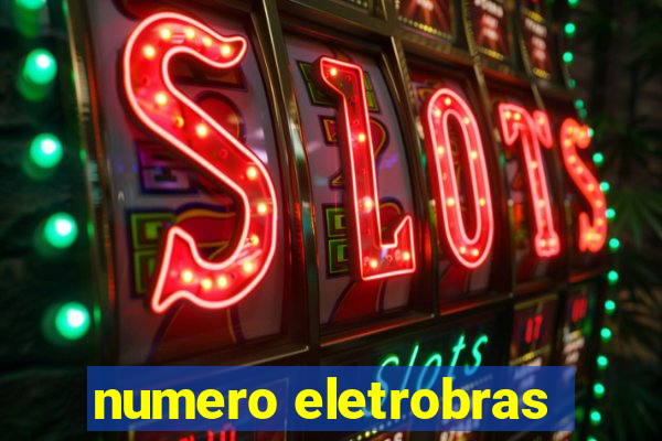 numero eletrobras