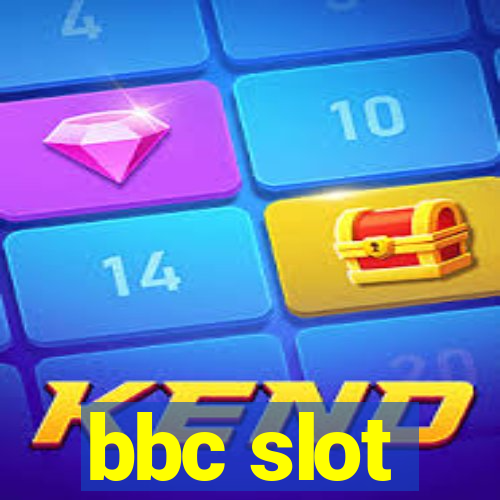 bbc slot