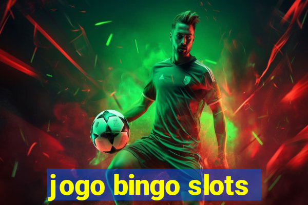 jogo bingo slots