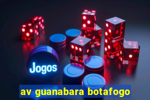 av guanabara botafogo