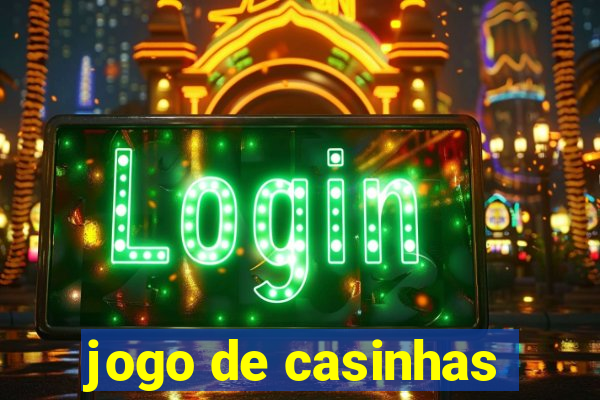 jogo de casinhas