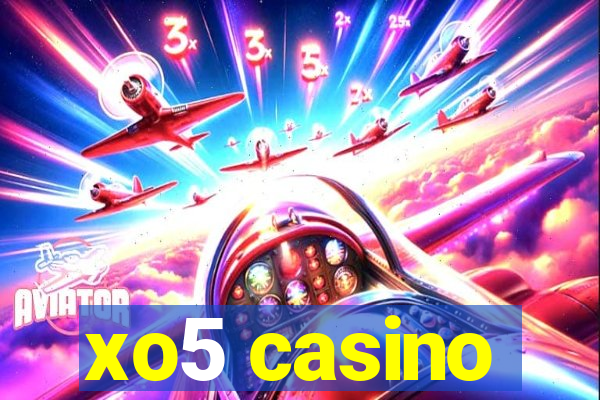 xo5 casino