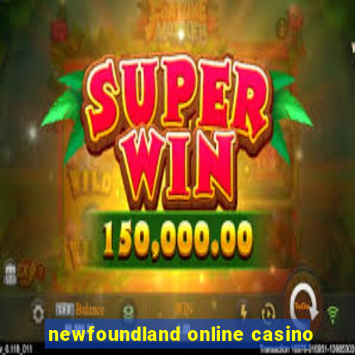 newfoundland online casino