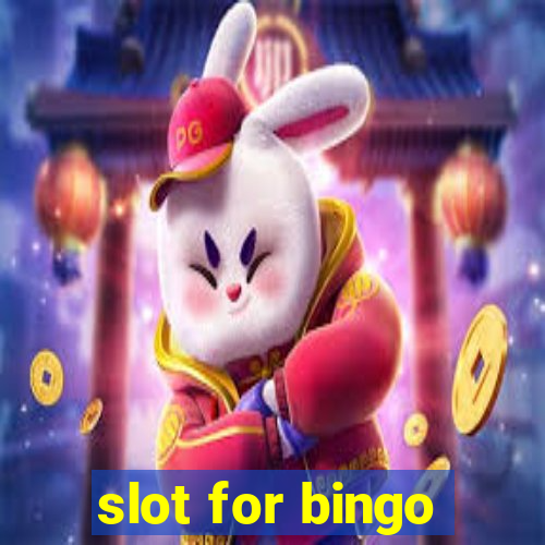 slot for bingo